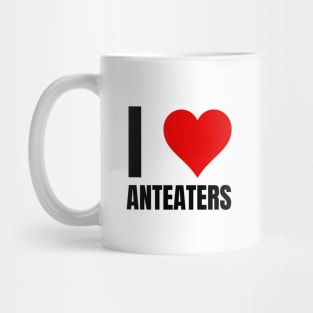 I Love Anteaters Mug